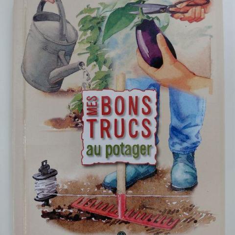 troc de  Attribué Livre - Mes bons trucs au potager, sur mytroc