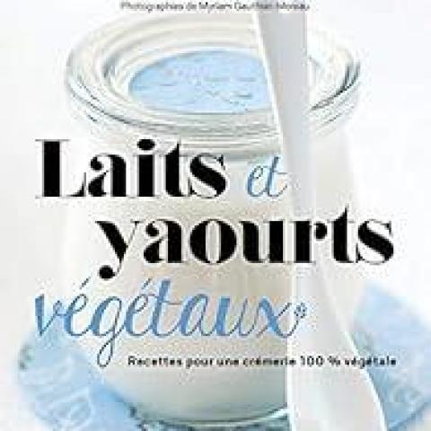 troc de  Recherche le livre " laits et yaourts végétaux " d'Anne Brunner, sur mytroc