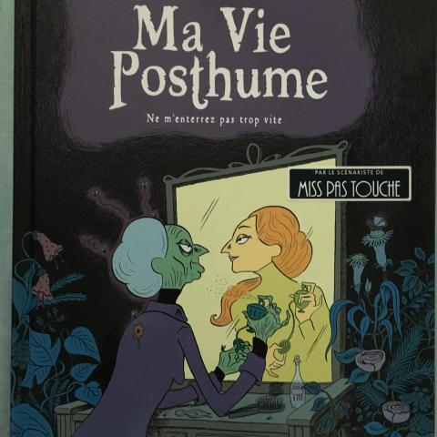 troc de  Réservé - BD Ma vie Posthume par l'auteur de Miss Pa Touche, sur mytroc