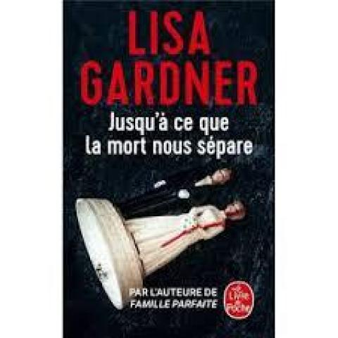 troc de  Livre - Jusqu'à ce que la mort nous sépare - Poche - Lisa Gardner, sur mytroc