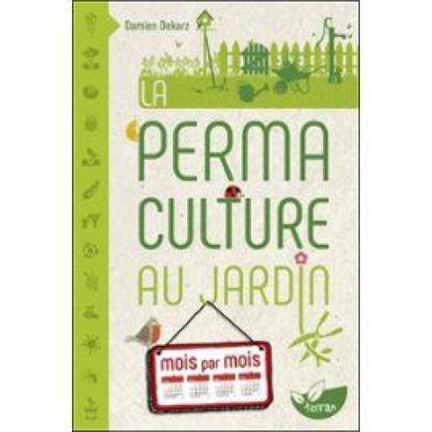 troc de  Recherche le livre La permaculture au jardin mois par mois Damien, sur mytroc