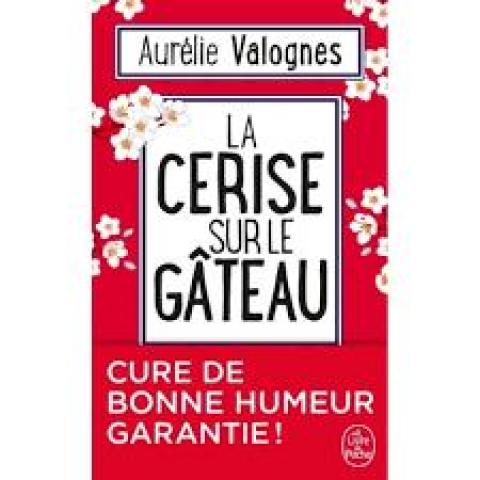 troc de  Livre - La Cerise sur le gâteau - Poche- Aurélie Valognes, sur mytroc