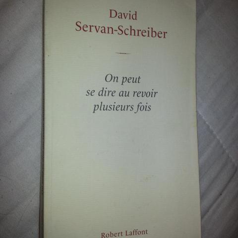 troc de  On peut se dire au revoir plusieurs fois / David SERVAN-SCHREIBER, sur mytroc