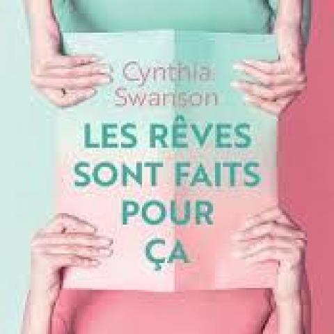 troc de  Livre - Les rêves sont faits pour ça - Poche - Cynthia Swanson, sur mytroc
