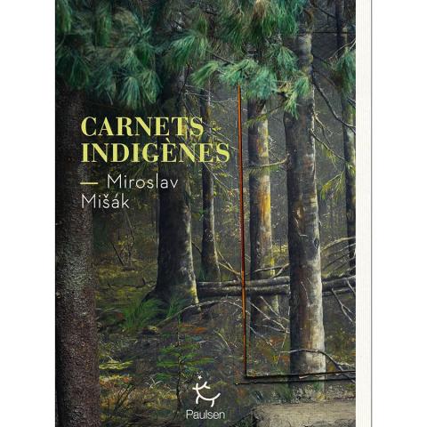 troc de  Recherche le livre " Carnets indigènes " de Miroslav Misak ", sur mytroc