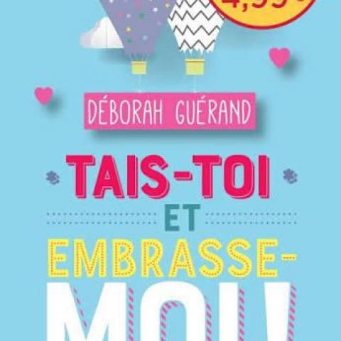 troc de  Livre - Tais-toi et embrasse-moi ! Poche - Déborah Guérand, sur mytroc
