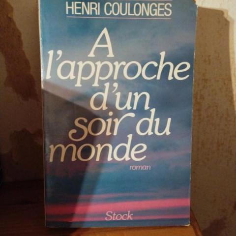 troc de  Livre A l'approche d'un soir du monde - Henri Coulonges, sur mytroc