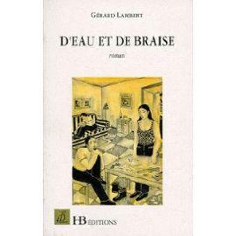 troc de  Recherche le livre D'eau Et De Braise de Gérard Lambert, sur mytroc