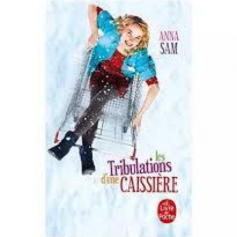 troc de  Livre - Les tribulations d'une caissière - Poche - Anna Sam, sur mytroc