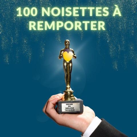 100 Noisettes à remporter - MyTroCoeurs Awards