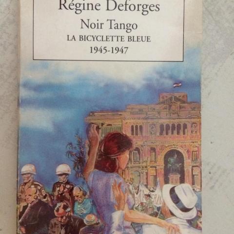 troc de  Noir tango - La bicyclette bleue - 1945-1947 de Régine DEFORGES, sur mytroc