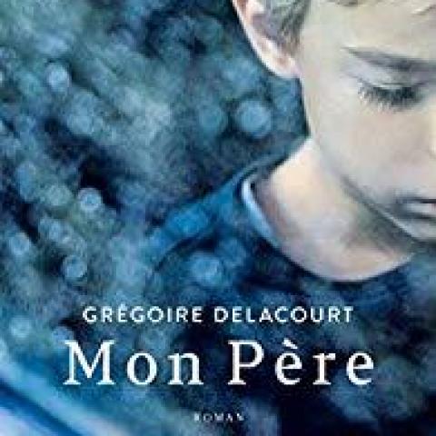 troc de  " Mon Père " Grégoire Delacourt (2019), sur mytroc
