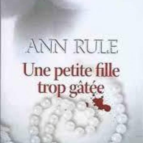 troc de  Attribué Livre - Une petite fille trop gâtée - Grd Format - AnnRule, sur mytroc