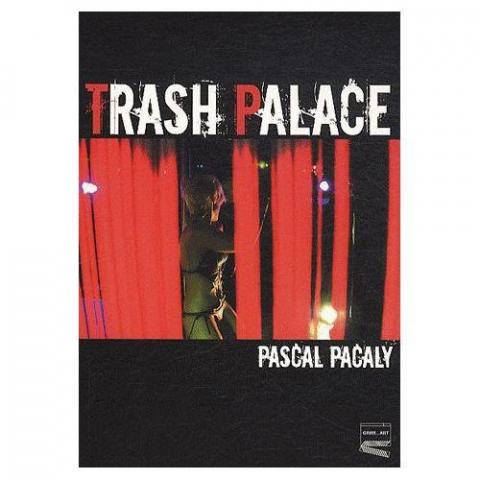 troc de  Recherche le livre Trash Palace de Pascal Pacaly, sur mytroc