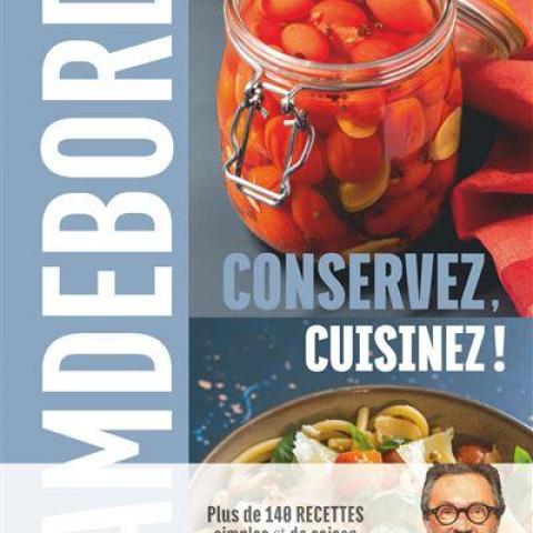 troc de  Recherche le livre Conservez, cuisinez ! de Yves Camdeborde, sur mytroc