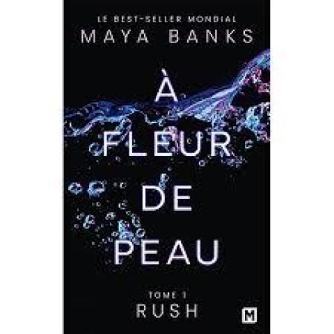 troc de  Attribué Livre - A fleur de peau -T.1- Rush - Poche - Maya Banks, sur mytroc