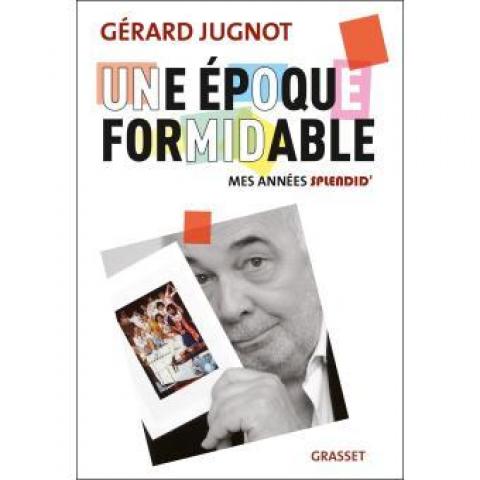 troc de  Recherche le livre Une époque formidable de Gérard Jugnot, sur mytroc