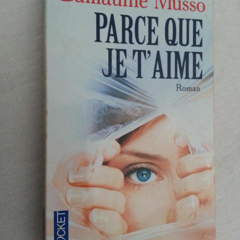 troc de  Parce-que je t'aime de Guillaume MUSSO, sur mytroc