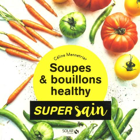 troc de  " Soupes & bouillons healthy - super sain " Céline Mennetrier, sur mytroc