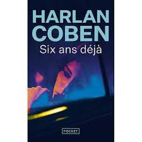 troc de  Livre - Six ans déjà - Poche - Harlan Coben, sur mytroc