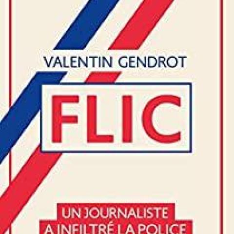 troc de  Flic Un journaliste a infiltré la police de Valentin Gendrot 2020, sur mytroc