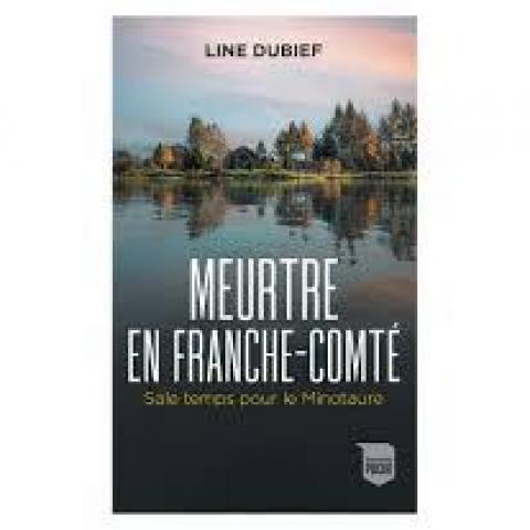 troc de  Attribué Livre - Meurtre en Franche-Comté - Line Dubief, sur mytroc