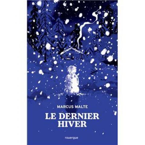 troc de  Recherche le livre " Le dernier hiver " de Marcus Malte, sur mytroc