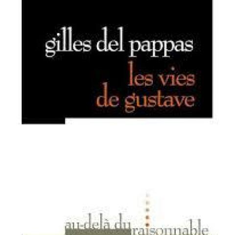 troc de  Livre - Les vies de Gustave - Gilles Del Pappas, sur mytroc