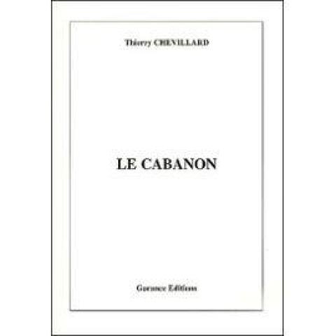 troc de  Recherche le livre Le Cabanon de Thierry Chevillard, sur mytroc