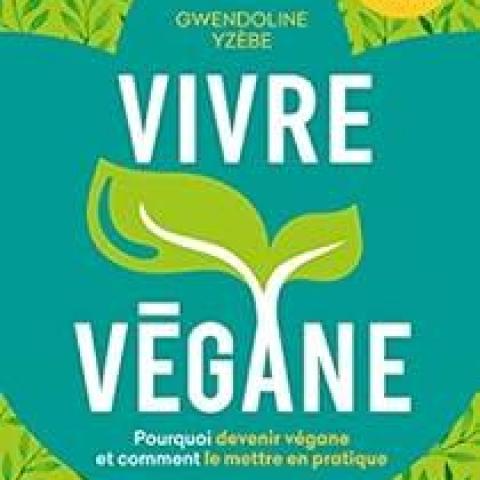 troc de  Recherche le livre " Vivre végane " de Gwendoline Yzèbe, sur mytroc