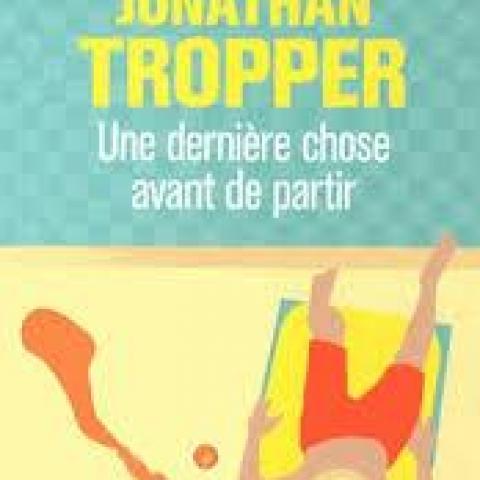 troc de  Livre - Une dernière chose avant de partir - Jonathan Tropper, sur mytroc