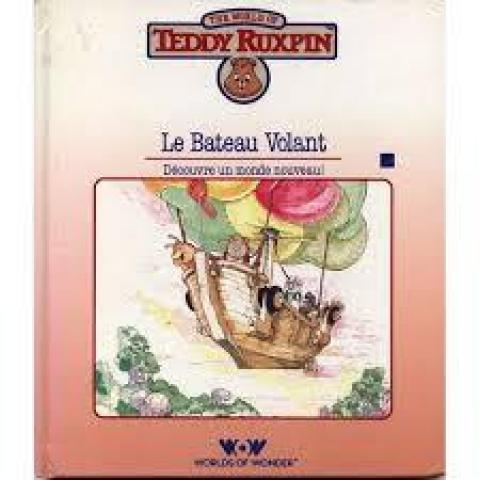 troc de  L.Jeunesse - Teddy Ruxpin - Le bateau volant, sur mytroc