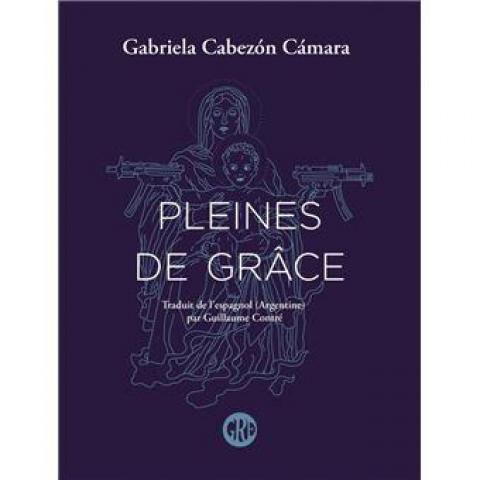 troc de  Recherche le livre " Pleines de grâce " de Gabriela Cabezon Camar, sur mytroc