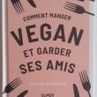 troc de troc reserve ginkgo livre "comment manger vegan et garder ses amis" image 0