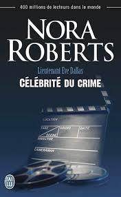 troc de troc attribué livre - lt eve dallas -t34- célébrité du crime - nora roberts image 0