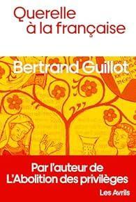 troc de troc recherche le livre " querelle à la française " de bertrand guillo image 0