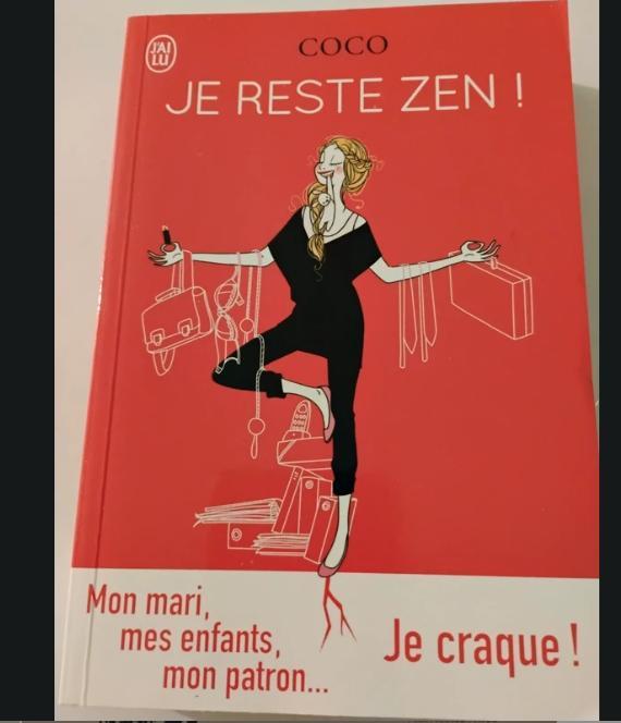 troc de troc je reste zen ! mon mari, mes enfants, mon patron, je craque ! image 0