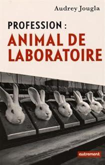 troc de troc recherche le livre profession : animal de laboratoire - jougla au image 0