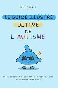 troc de troc recherche la bd le guide illustré ultime de l'autisme de piranhat image 0