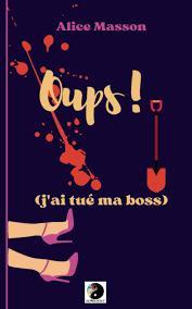troc de troc livre - oups, (j'ai tué ma boss) - alice masson image 0