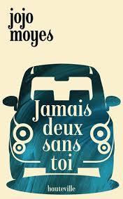 troc de troc livre - jamais deux sans toi - poche -  jojo moyes image 0