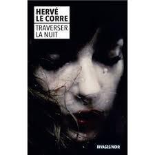 troc de troc livre - traverser la nuit - poche - hervé le corre image 0