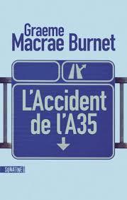 troc de troc livre - l'accident de l'a35 - gdft - graeme macrae burnet image 0