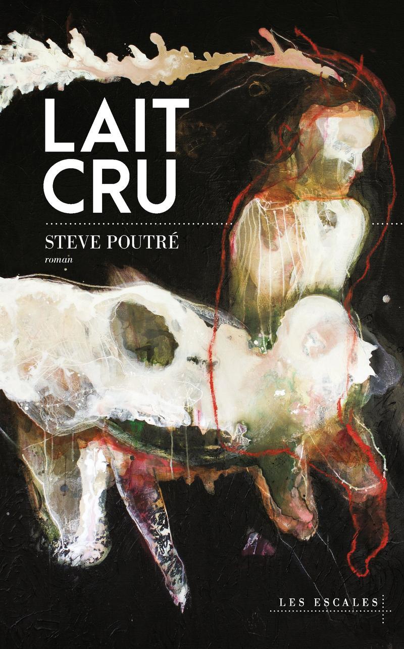 troc de troc recherche le roman " lait cru " de steve poutré image 0