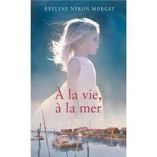 troc de troc attribué livre - À la vie, à la mer - grd ft - e. néon morgat image 0