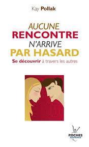 troc de troc livre - aucune rencontre n'arrive par hasard - kay pollack image 0