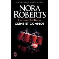 troc de troc attribué livre - lt eve dallas -t47- crime et complot - nora roberts image 0