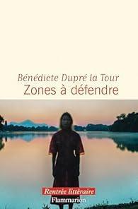 troc de troc rechercher le roman de bénédicte dupré la tour : zones à défendre image 0