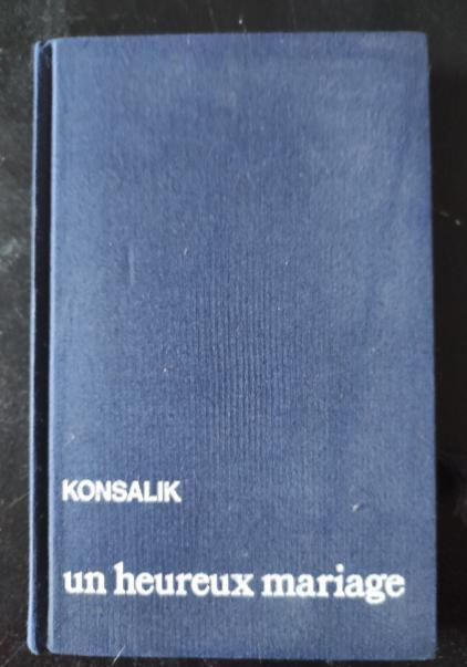 troc de troc un heureux mariage / konsalik - roman - 1981 image 0