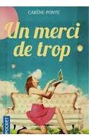 troc de troc livre - un merci de trop - poche - carène ponte image 0